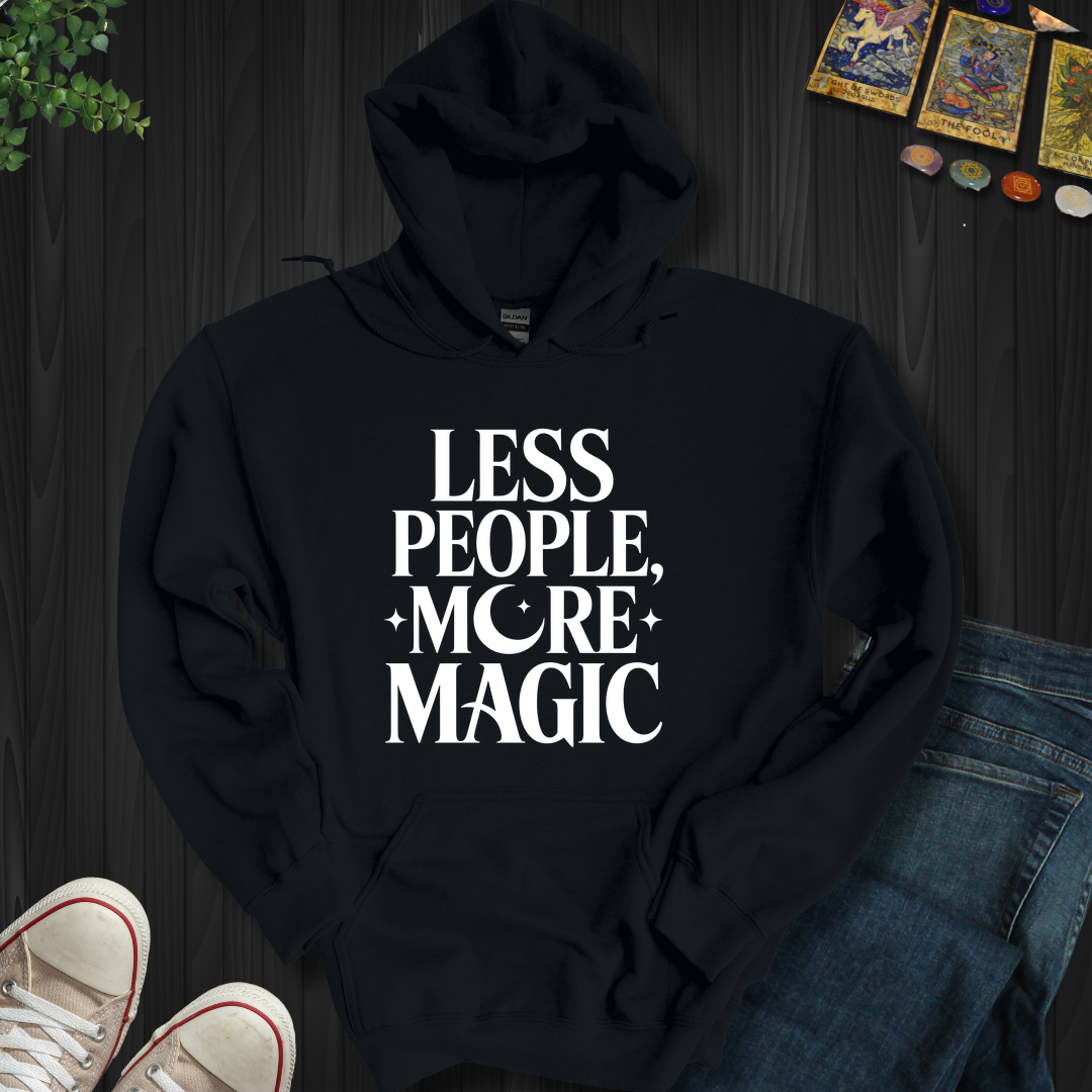 Less People, More Magic Hooded Sweatshirt