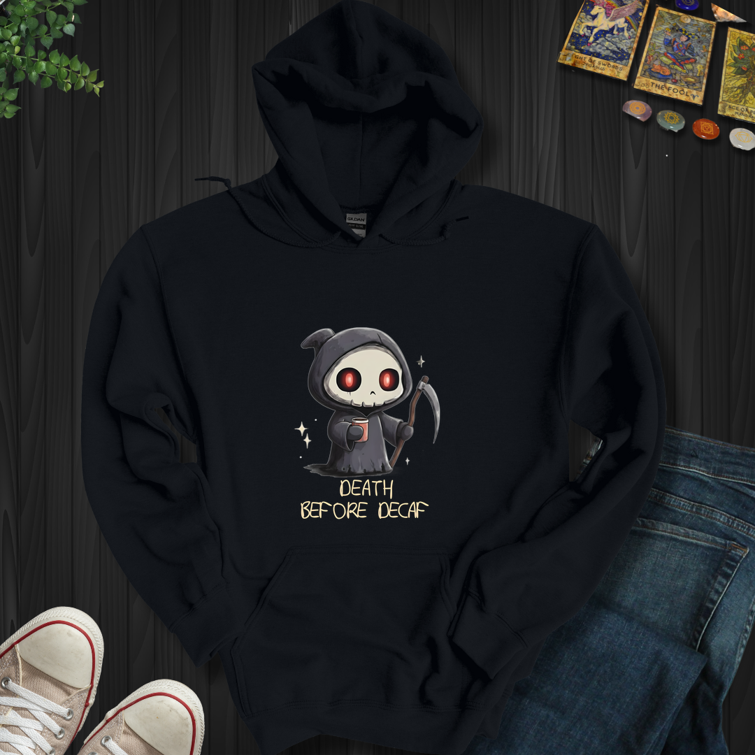 Death Before Decaf Hooded Sweatshirt