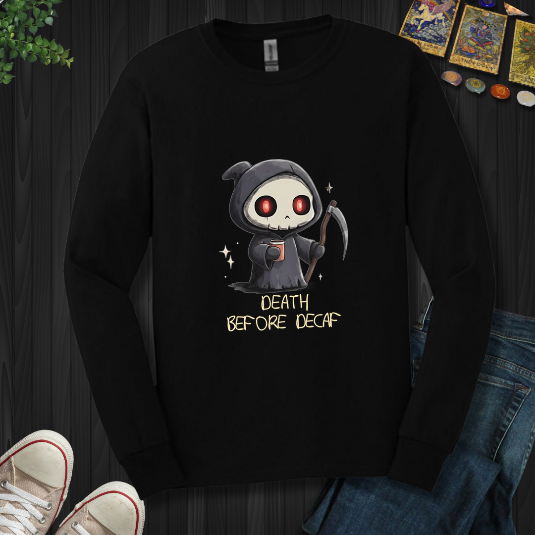 Death Before Decaf Long Sleeve Tee