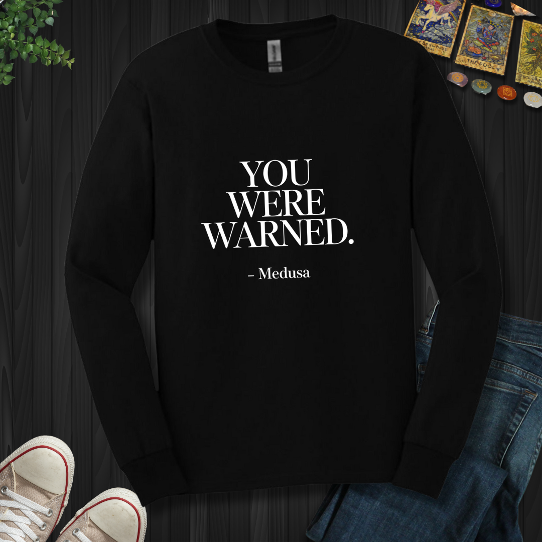 You Were Warned Long Sleeve Tee