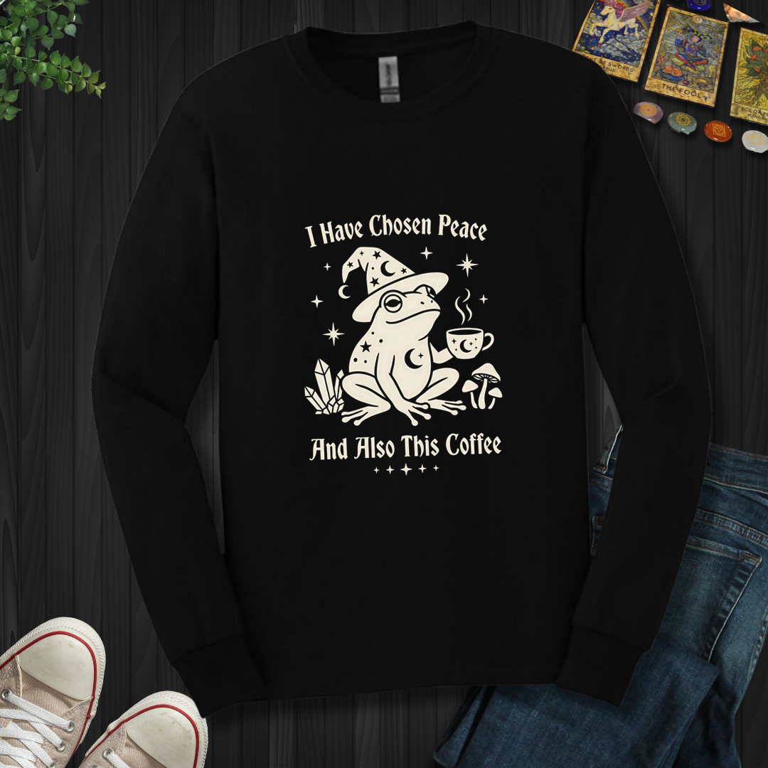 I Have Chosen Peace - Long Sleeve