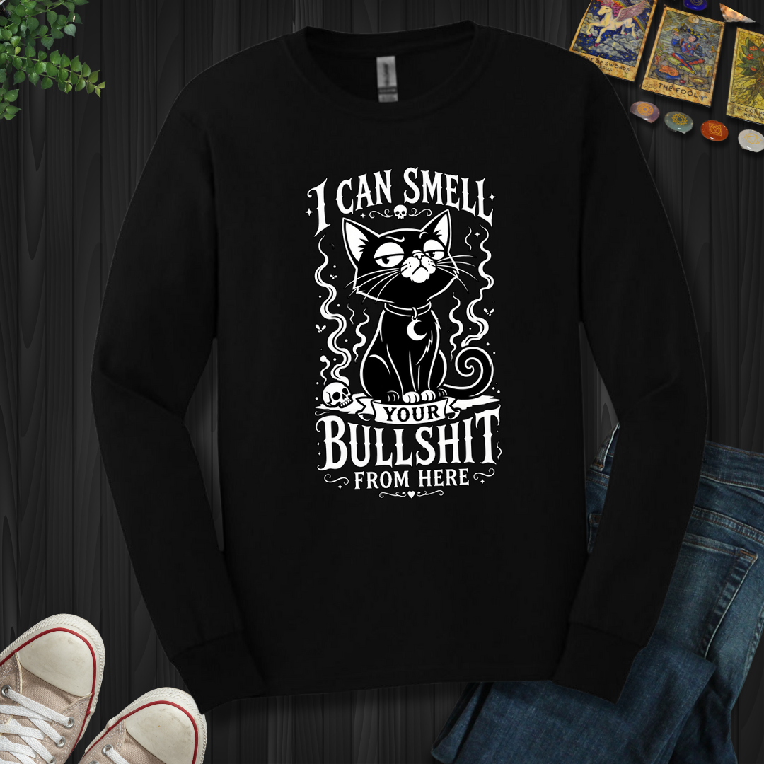 Can Smell Your Bullshit From Here - Long Sleeve