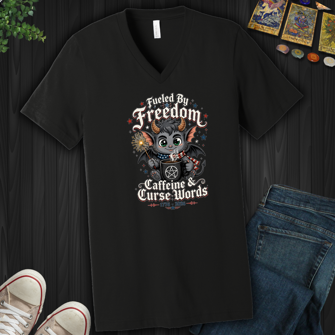 Fueled By Freedom, Caffeine, And Curse Words- V-Neck
