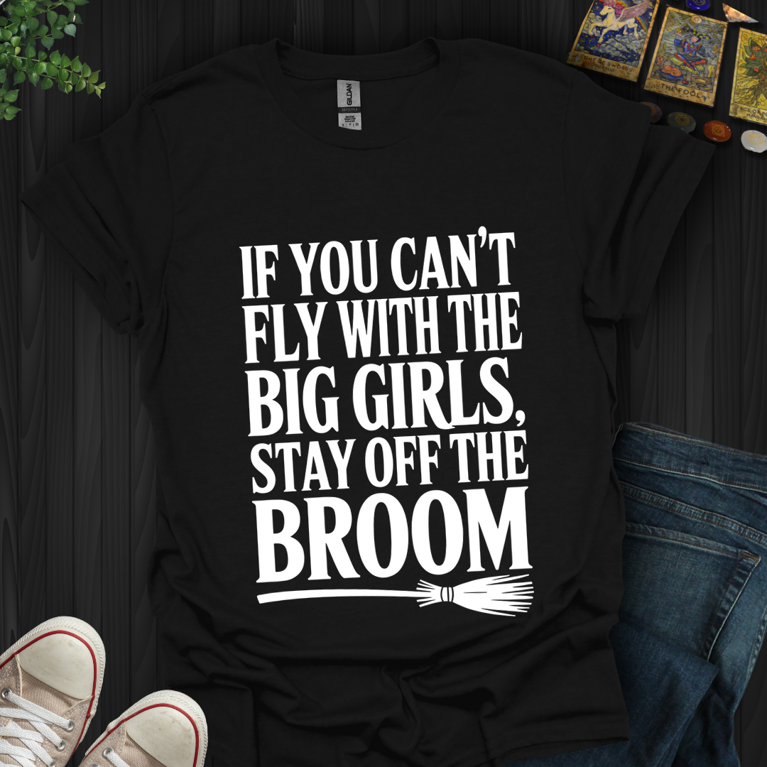 Fly With The Big Girls T-Shirt