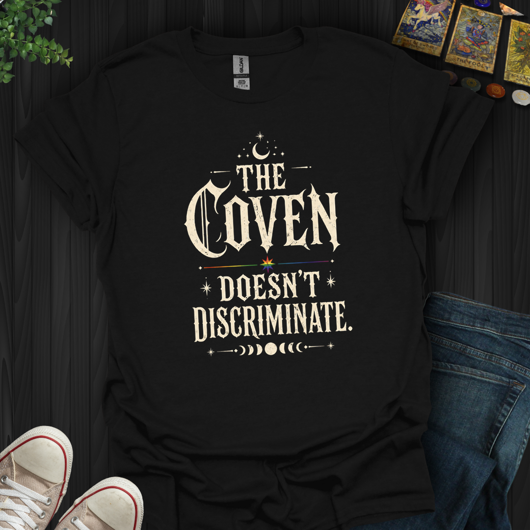 The Coven Doesn't Discriminate- T-Shirt
