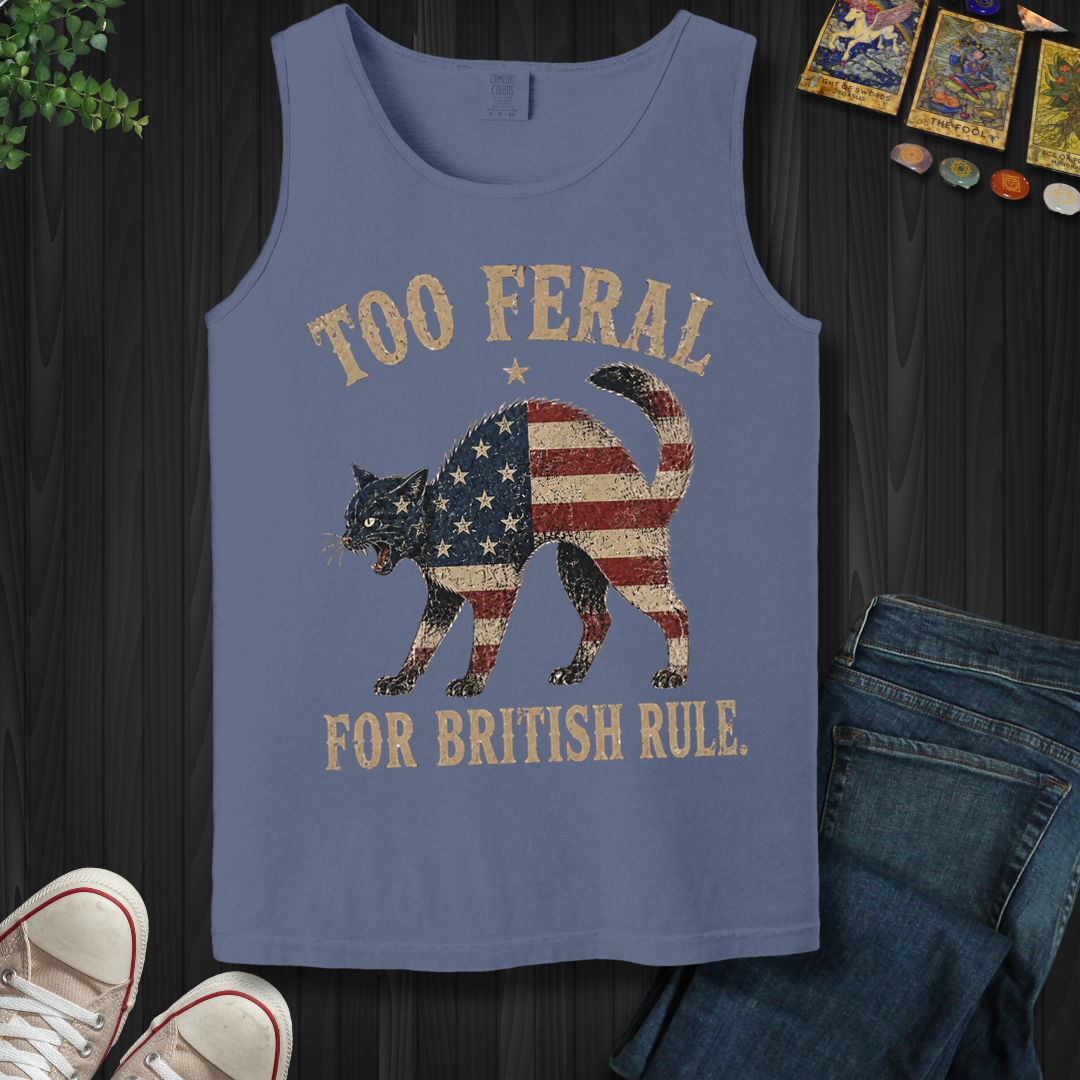 Too Feral For British Rule- Tank Top