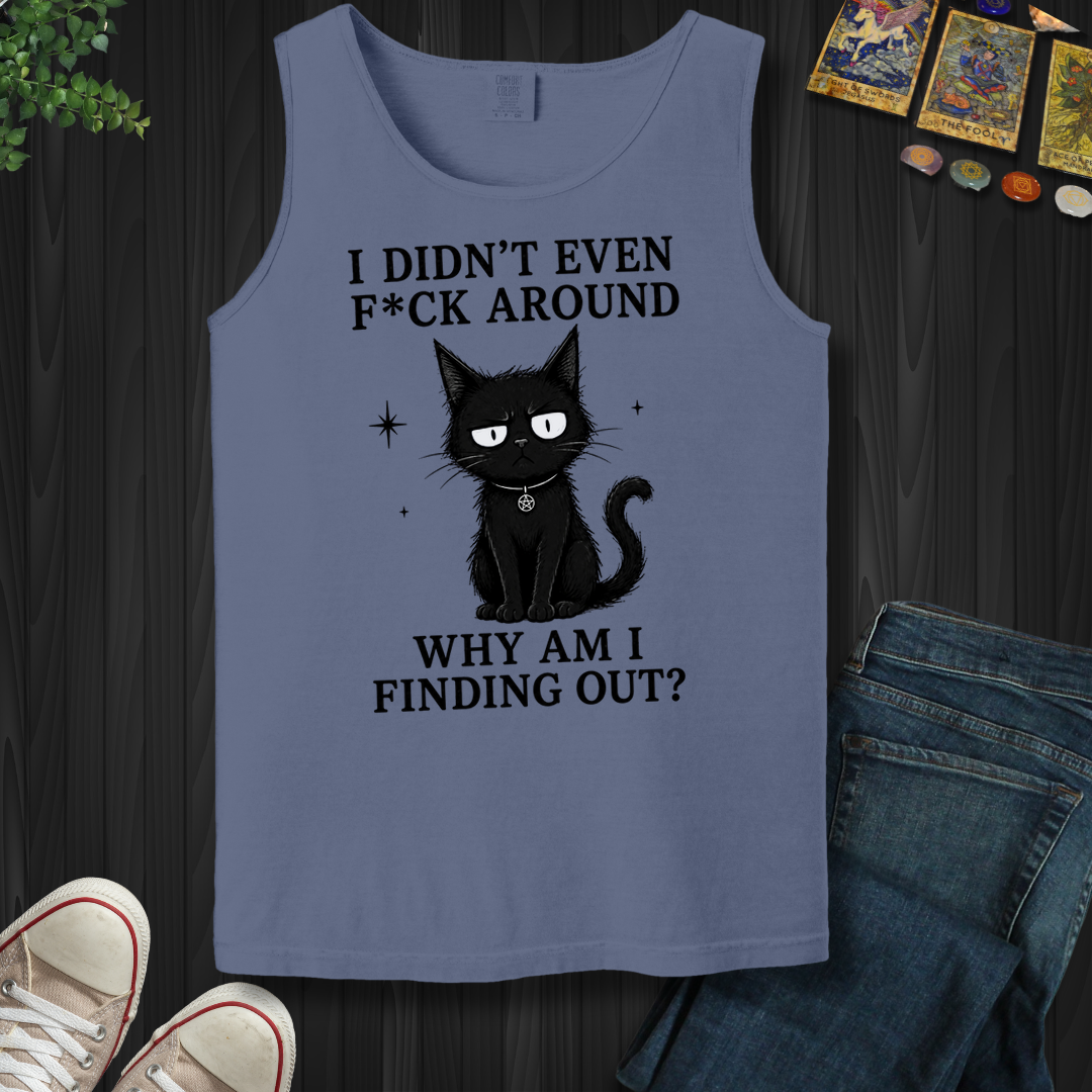 Why Am I Finding Out- Tank Top