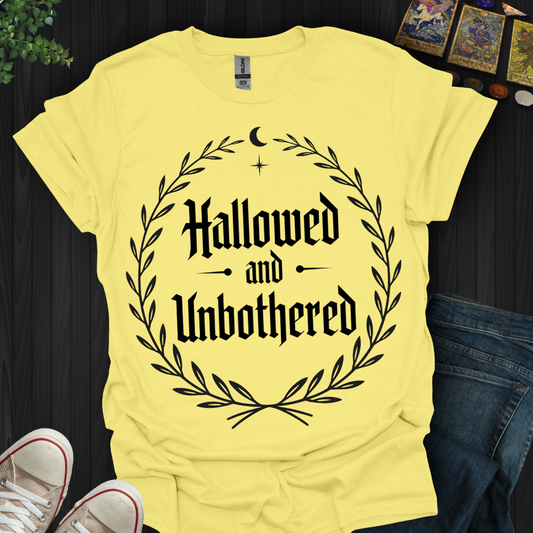 Hallowed and Unbothered T-Shirt