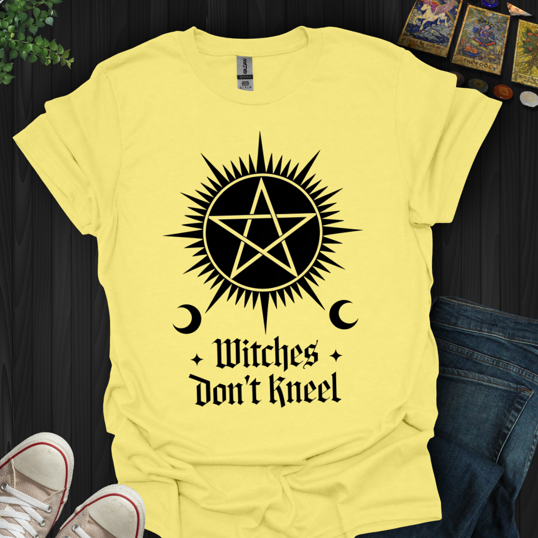 Witches Don't Kneel T-Shirt