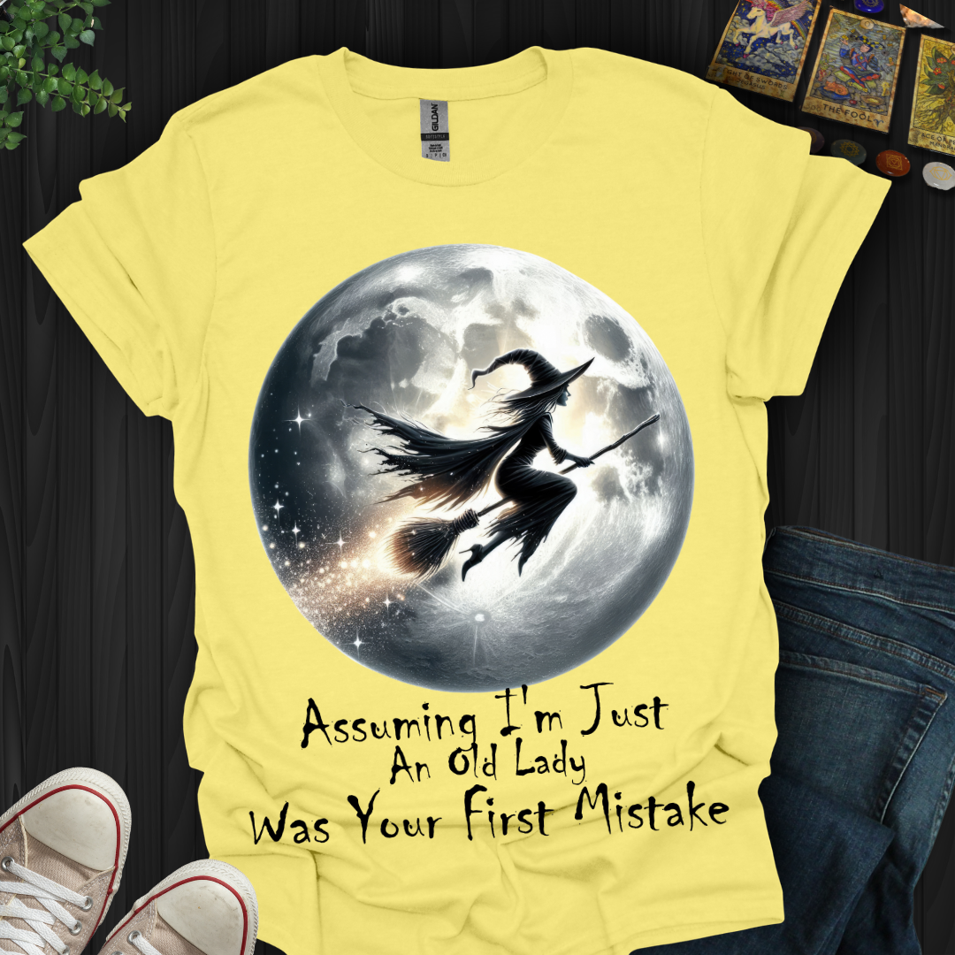 Assuming I'm Old LadyT-Shirt