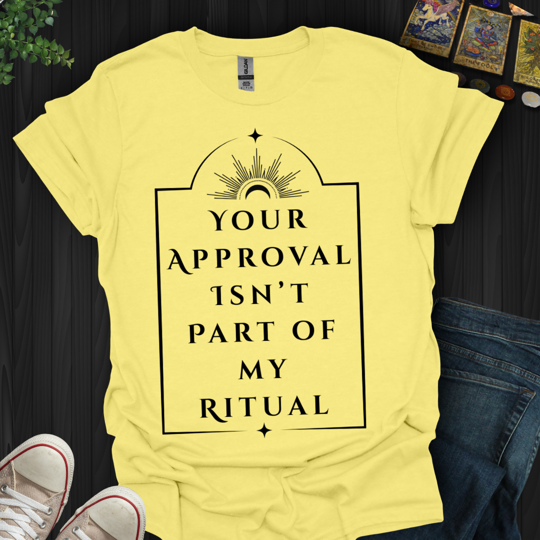 Approval Not Required T-Shirt