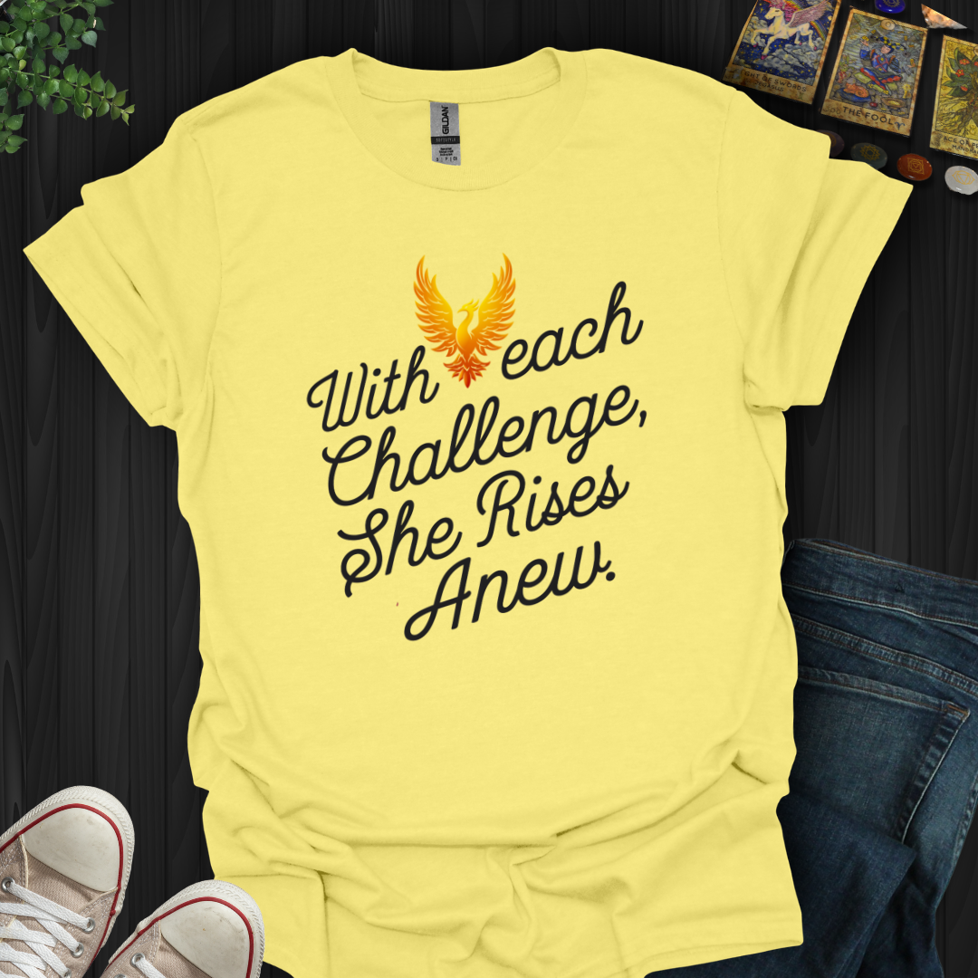 She Rises Anew T-Shirt