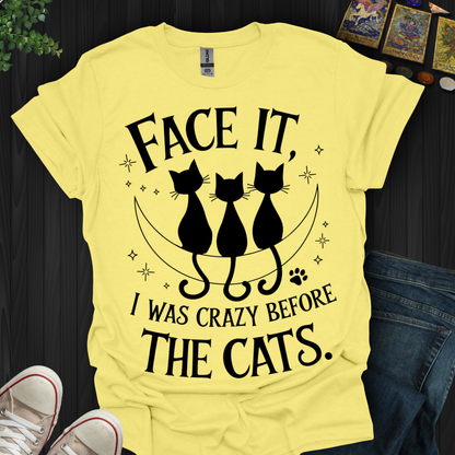 Crazy Before Cats T-Shirt