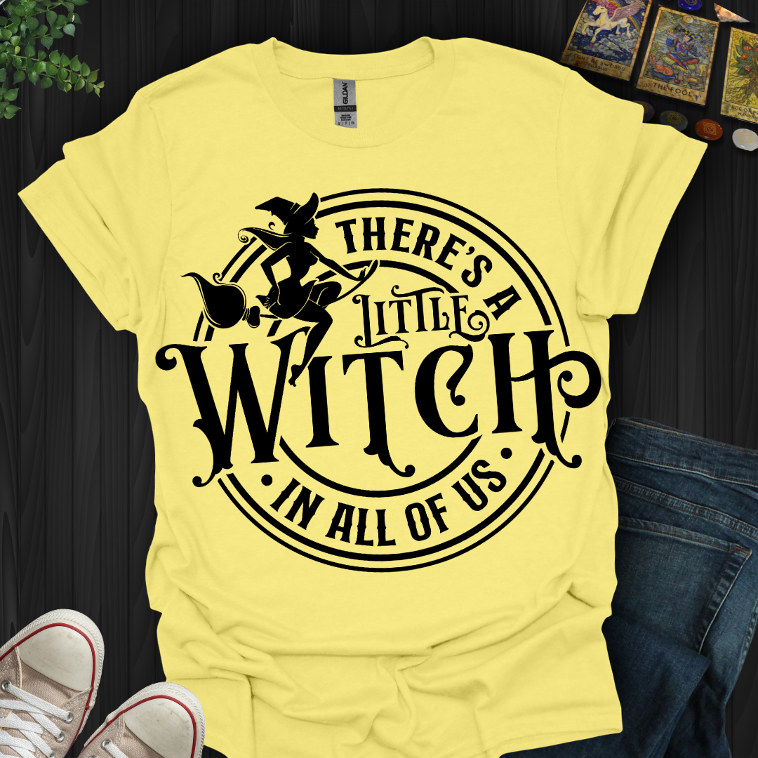 A Little Witch In All of Us T-Shirt