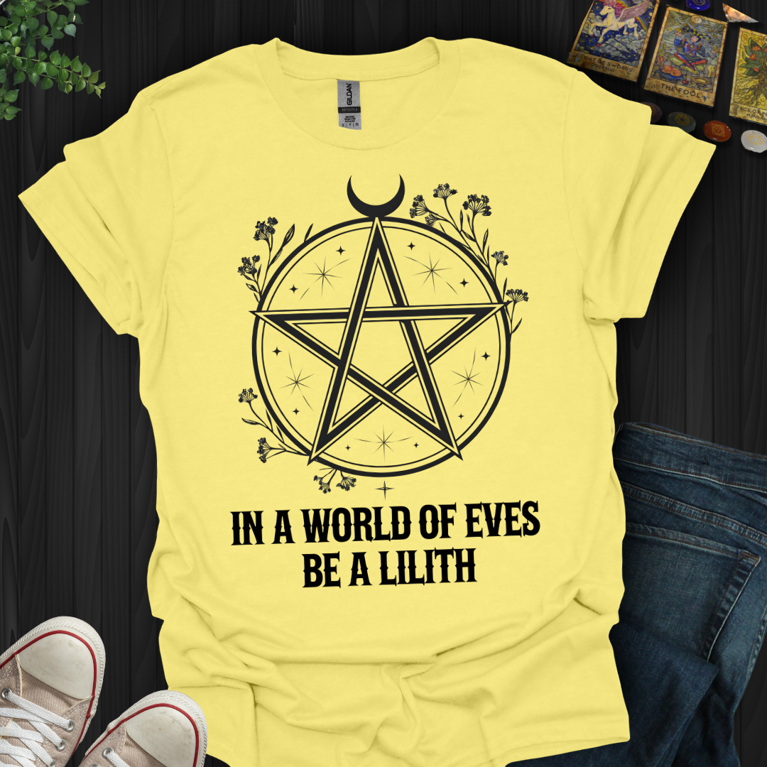 Be Lilith T-Shirt