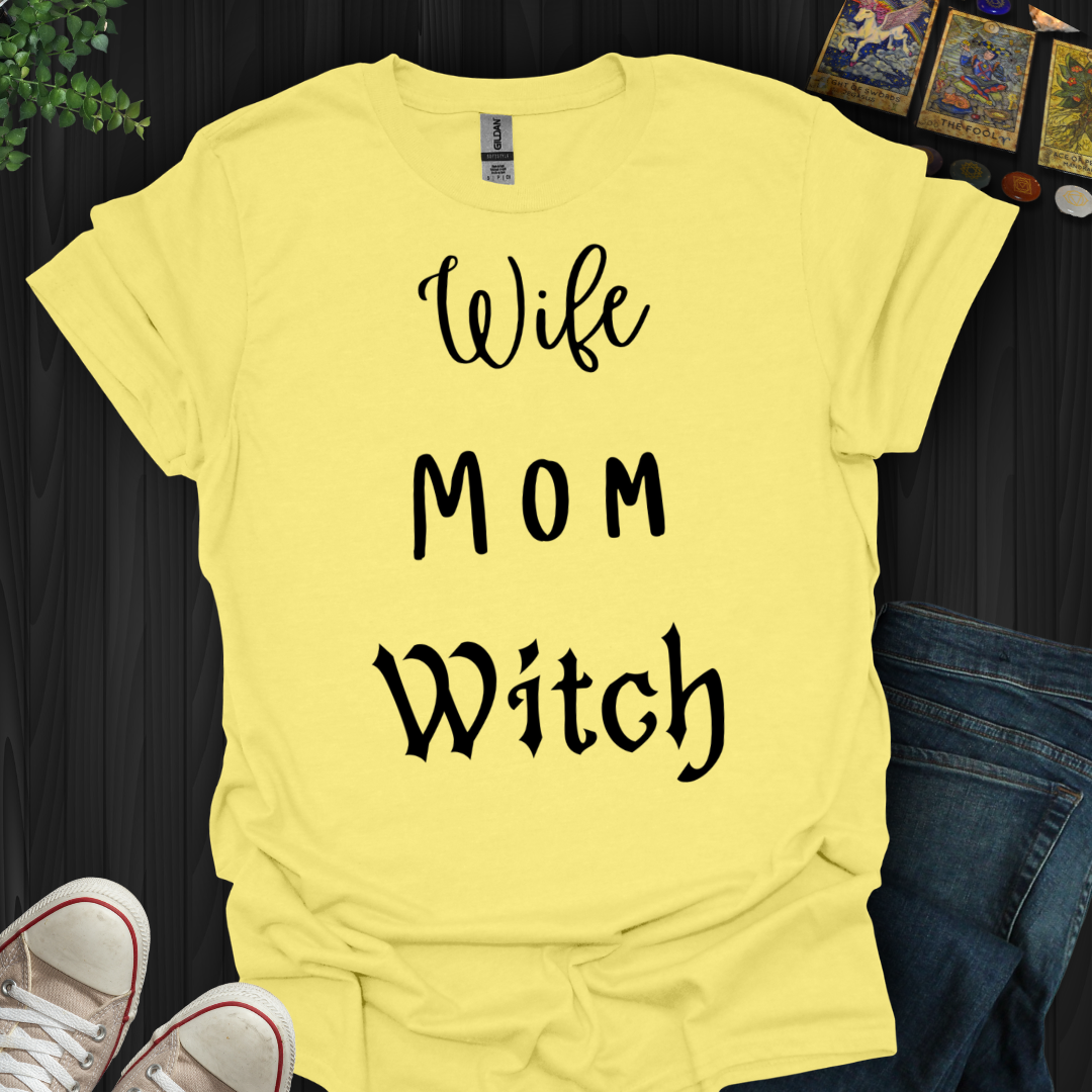 Wife, Mom, Witch T-Shirt
