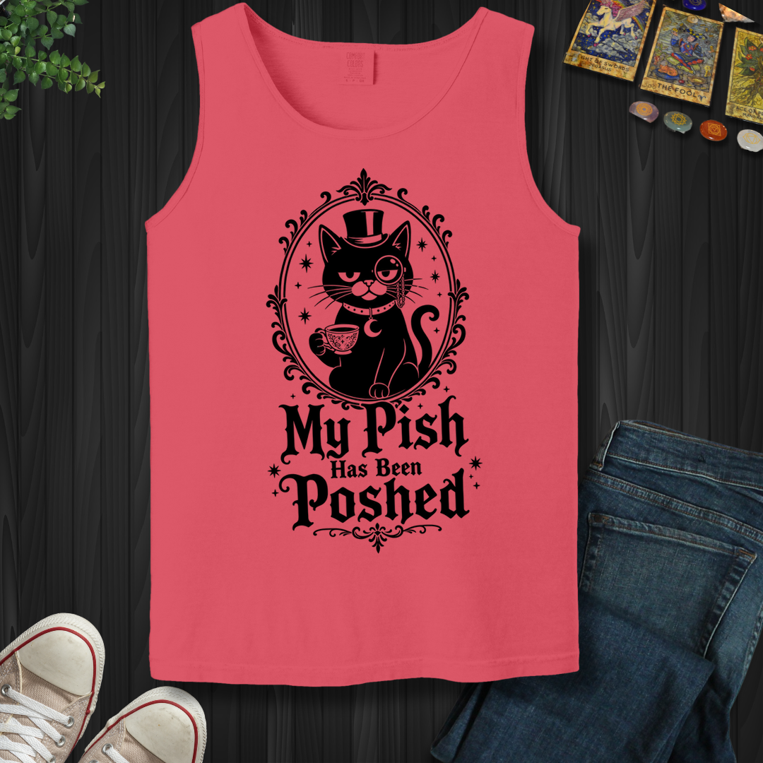 My Pish Has Been Poshed - Tank Top