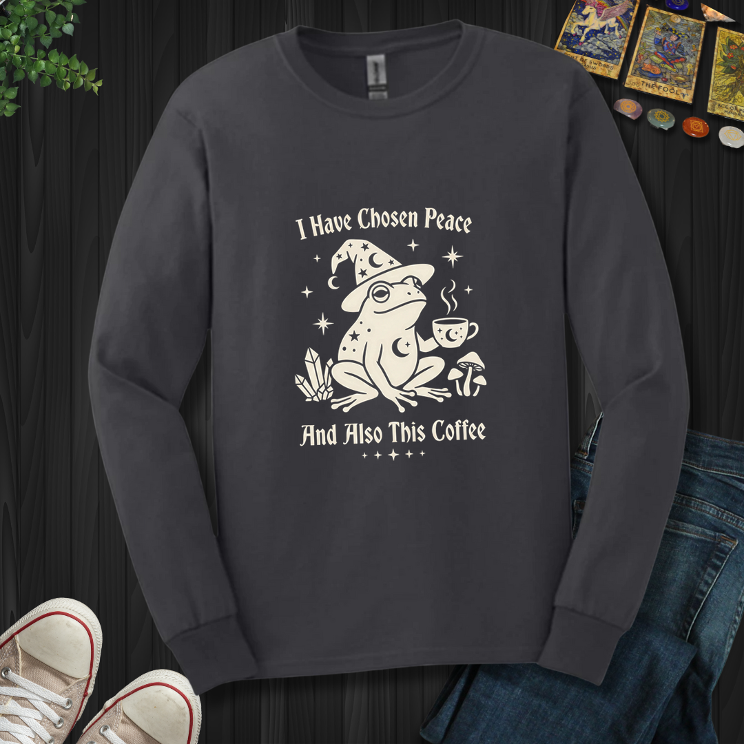 I Have Chosen Peace - Long Sleeve