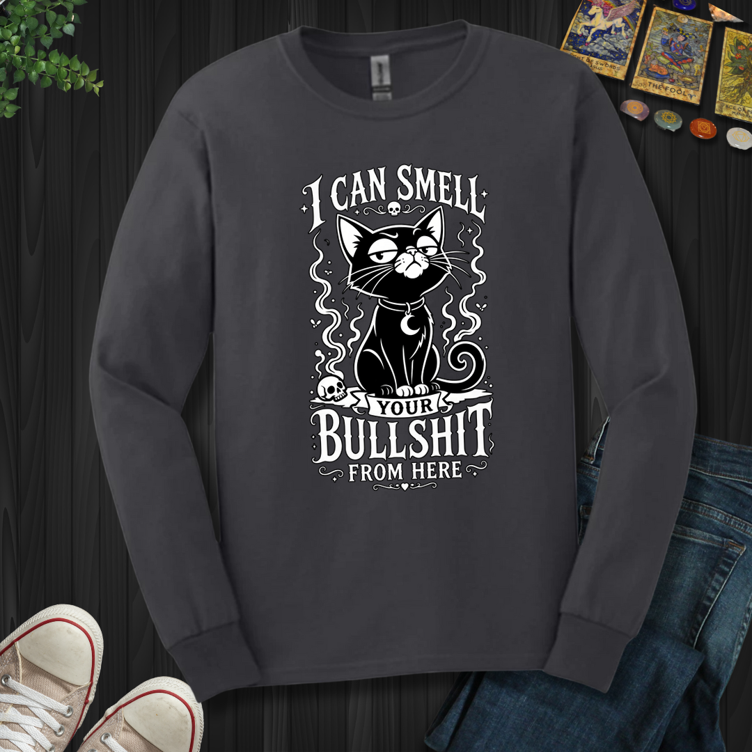 Can Smell Your Bullshit From Here - Long Sleeve