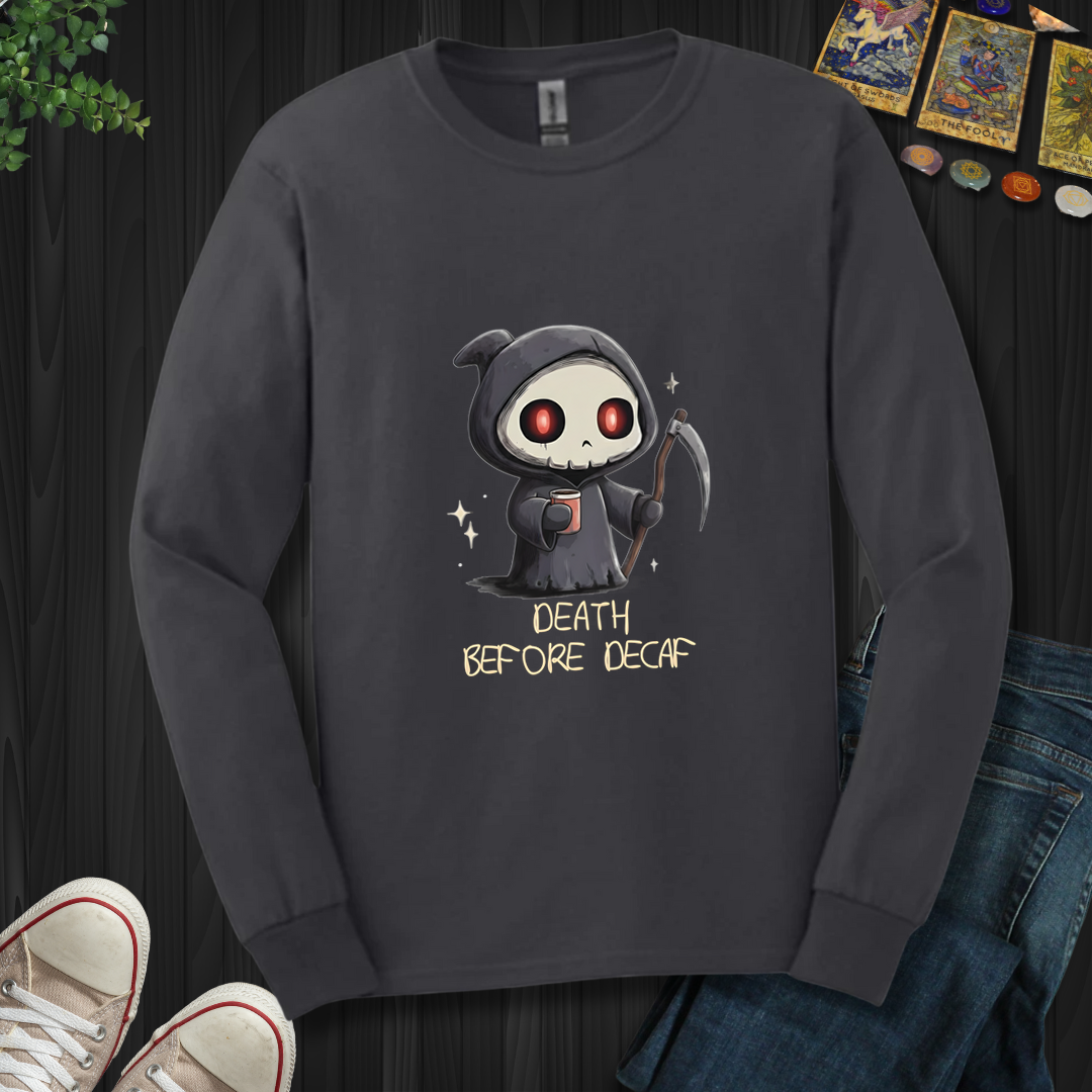 Death Before Decaf Long Sleeve Tee