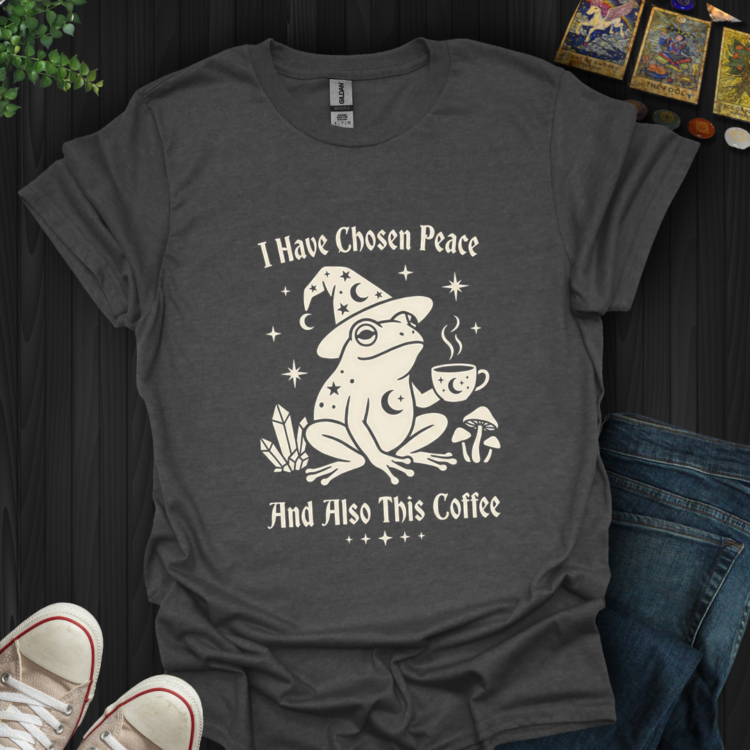 I Have Chosen Peace - T-Shirt