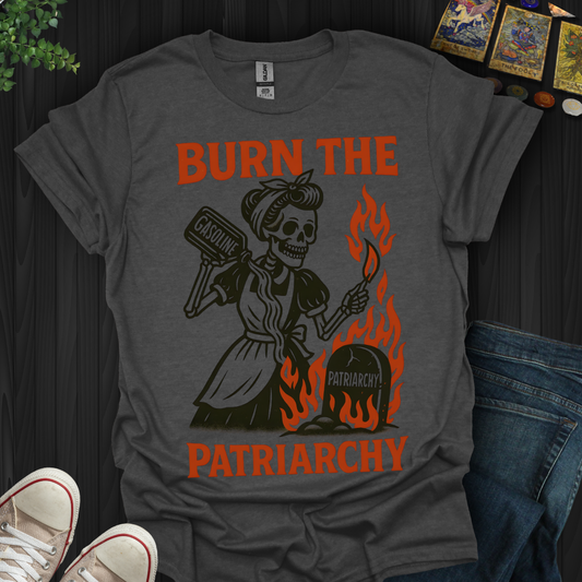 Burn The Patriarchy T-Shirt