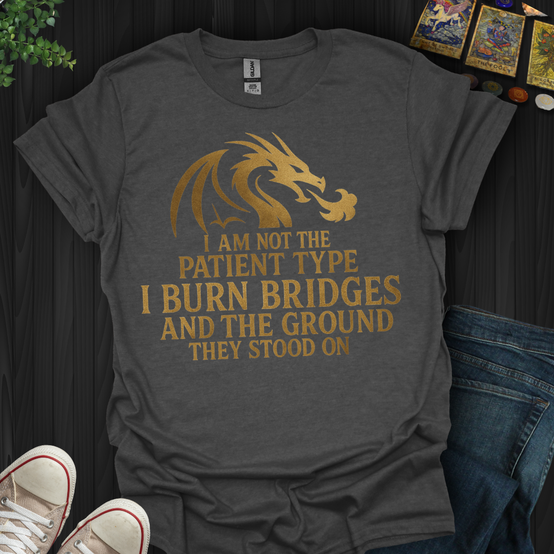 Burn Bridges T-Shirt