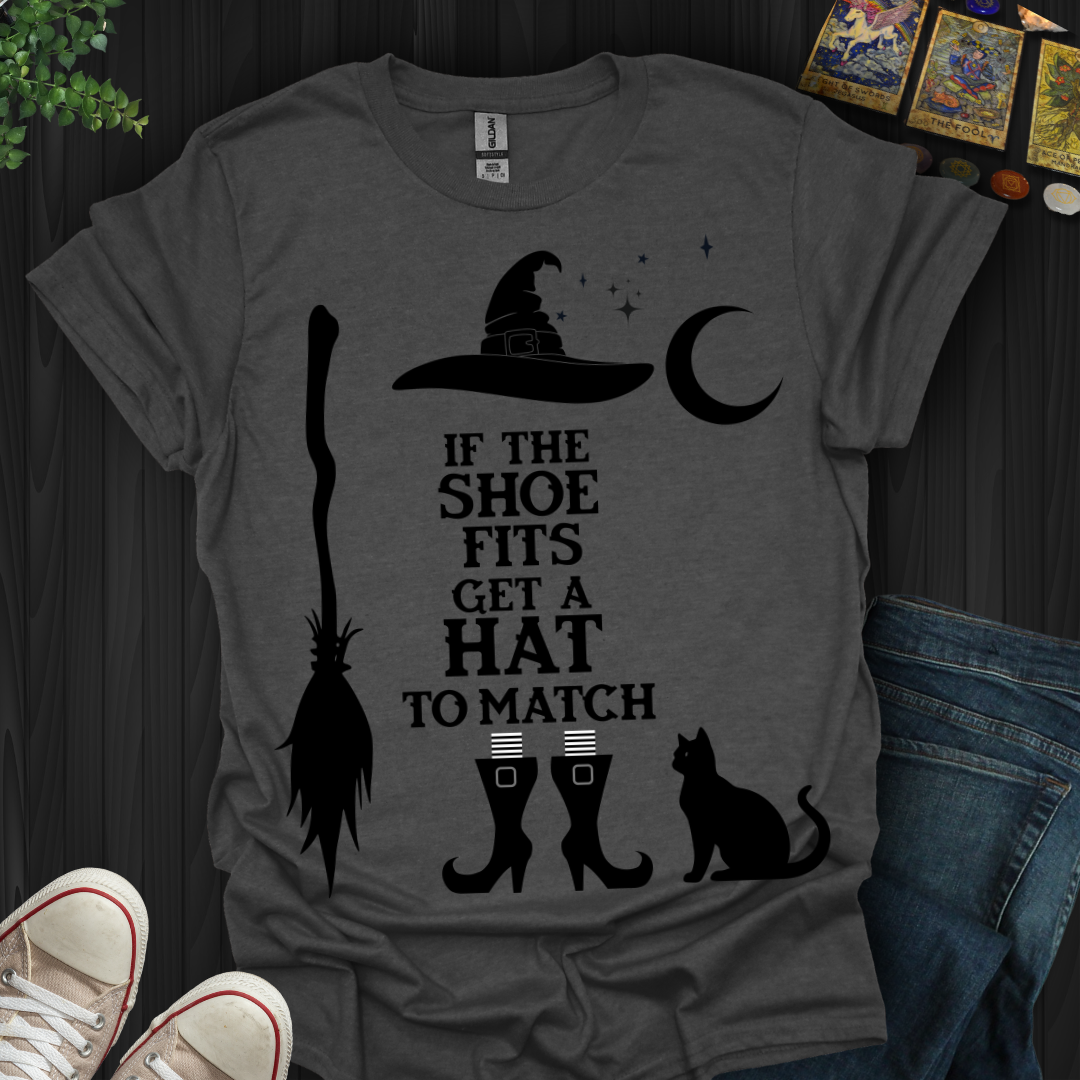 If The Shoe Fits T-Shirt