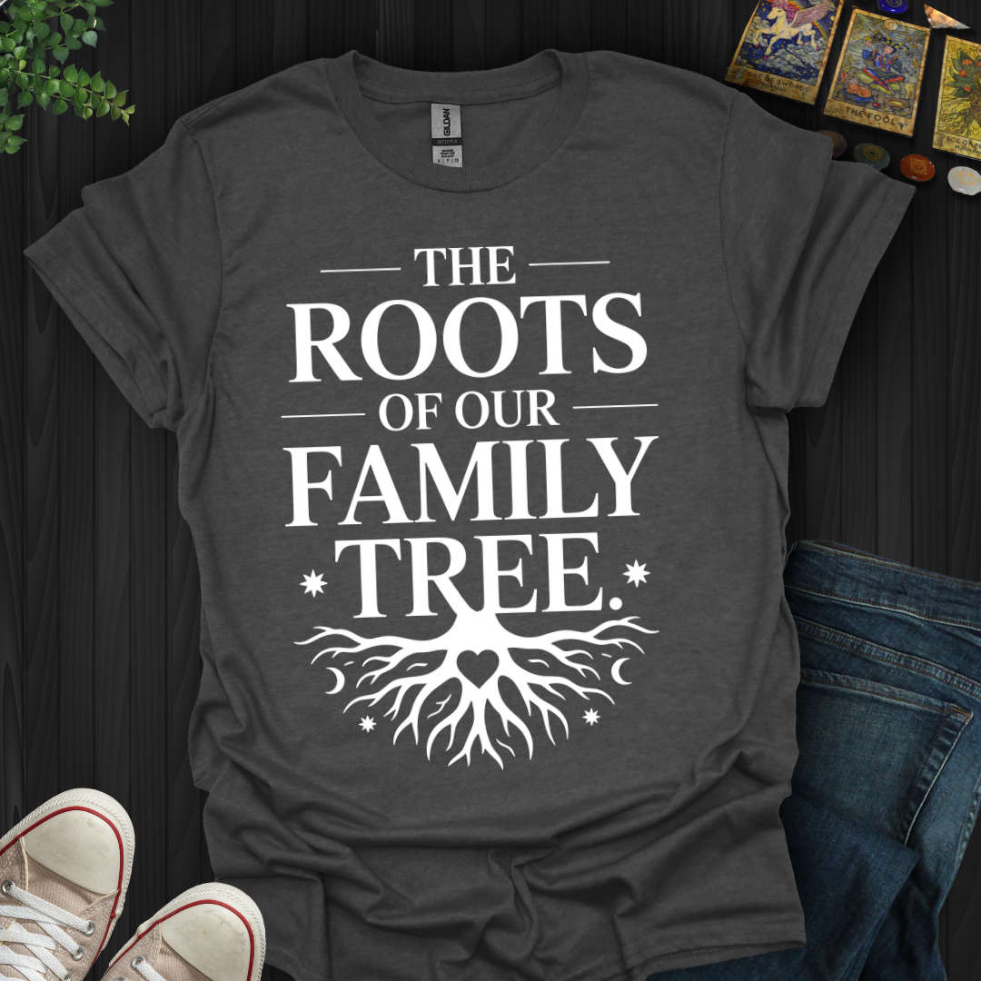 Roots Of Our Family Tree  T-Shirt