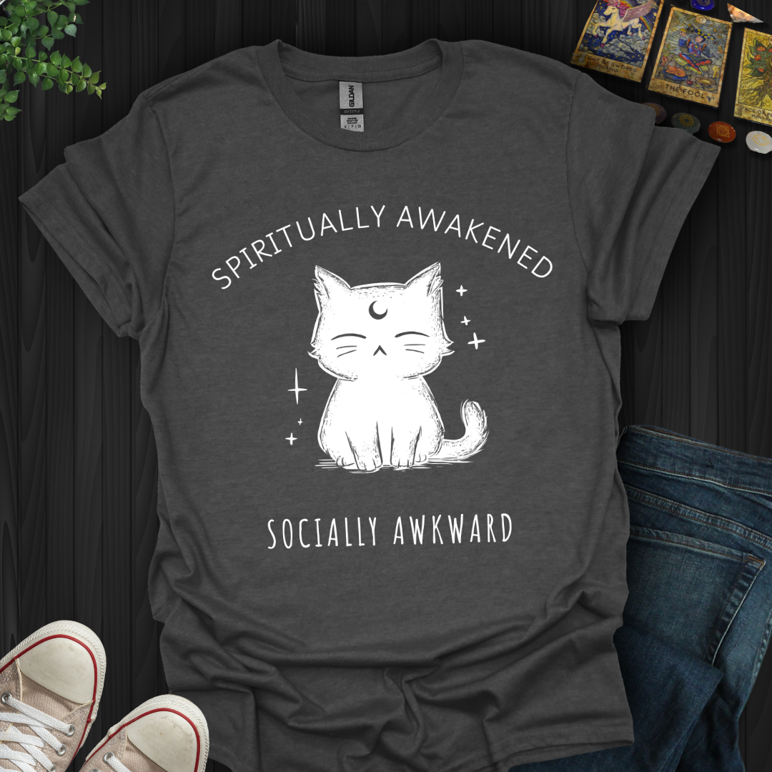 Spiritually Awakened, Socially Awkward T-Shirt
