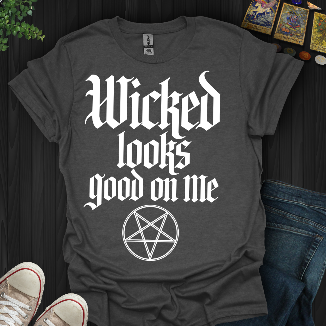 Wicked Looks Good on Me  T-Shirt
