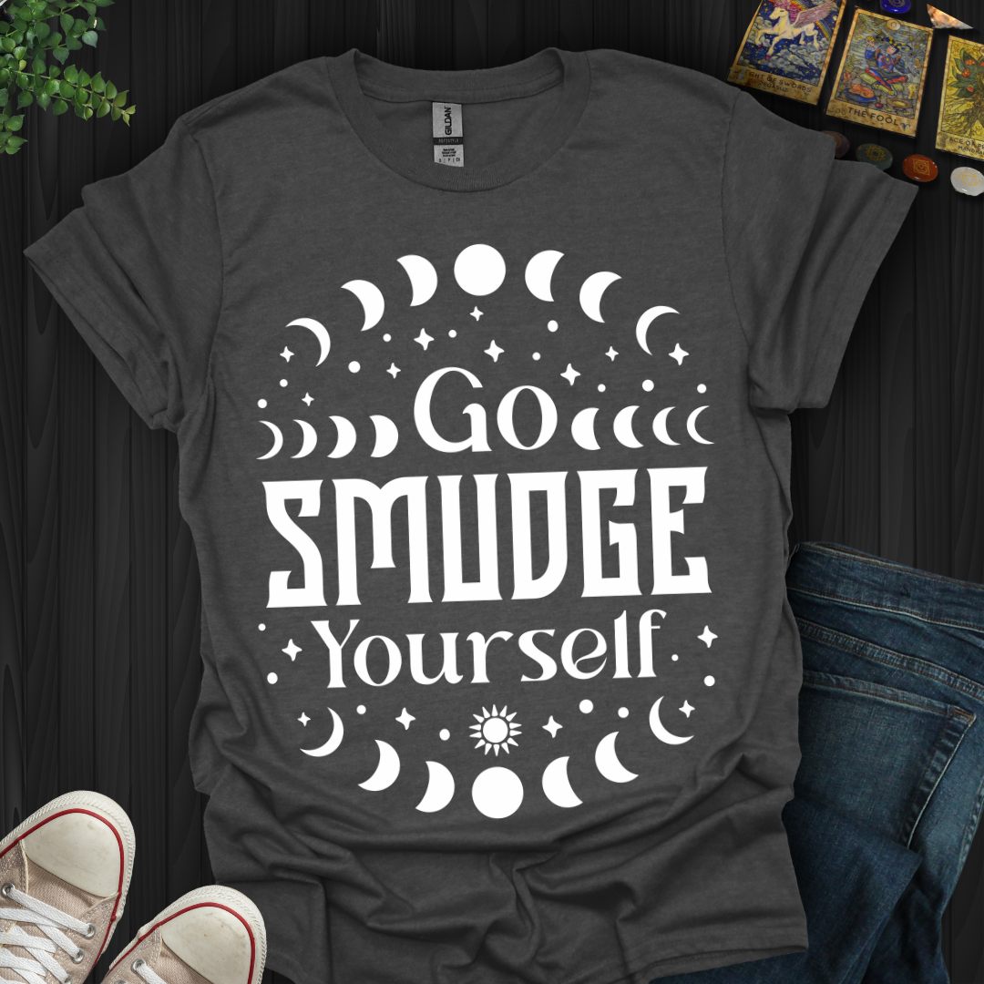 Go Smudge Yourself T-Shirt
