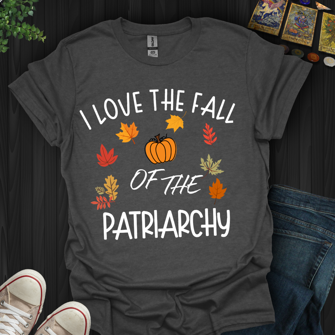 Fall of the Patriarchy T-Shirt