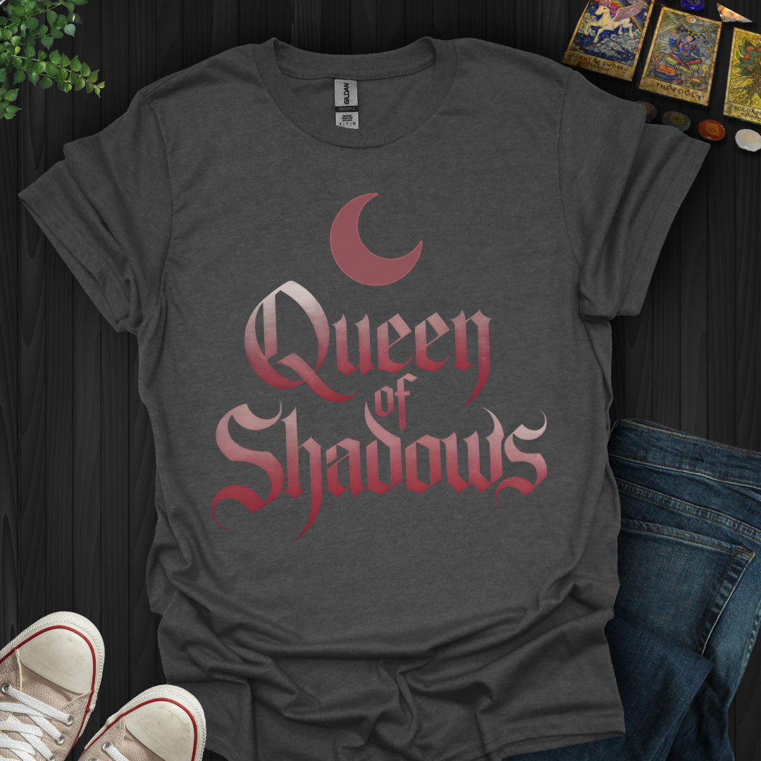 Queen Of ShadowsT-Shirt