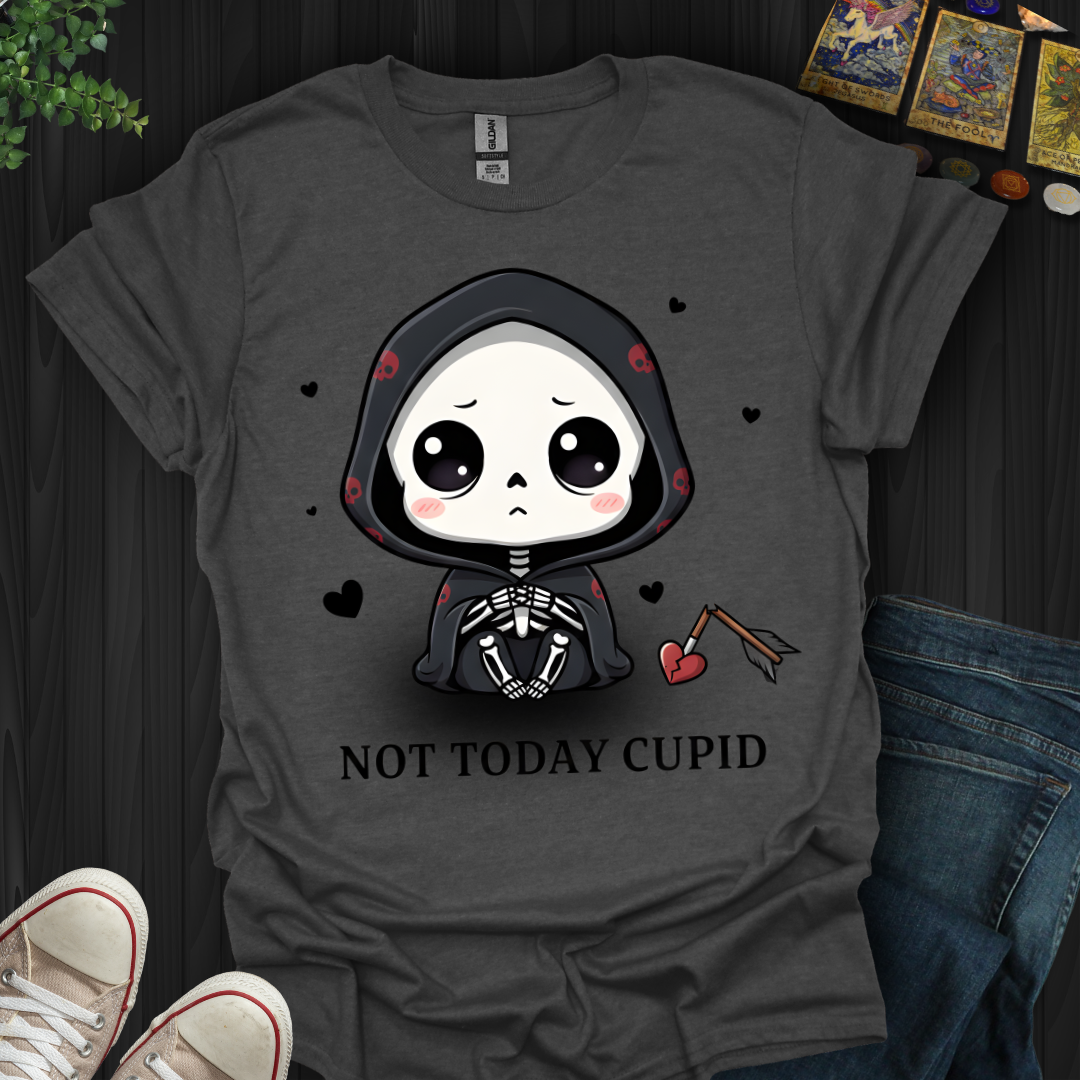 Not Today Cupid T-Shirt
