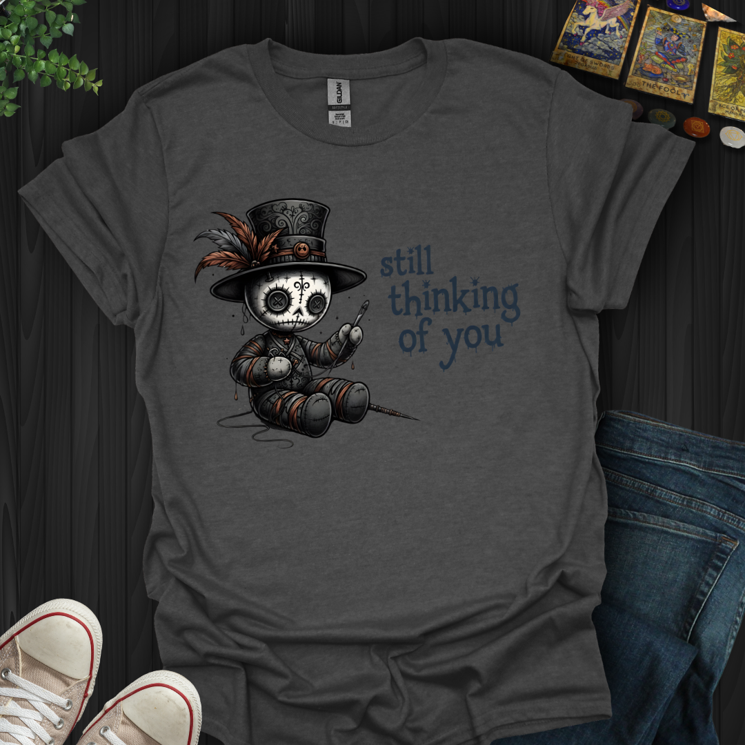 Still Thinking Of You Voodoo T-Shirt