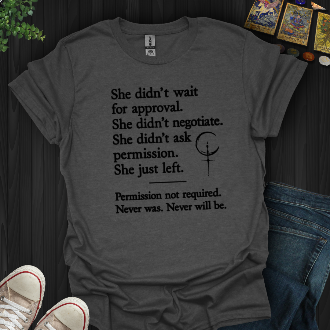 Permission Not Required T-Shirt