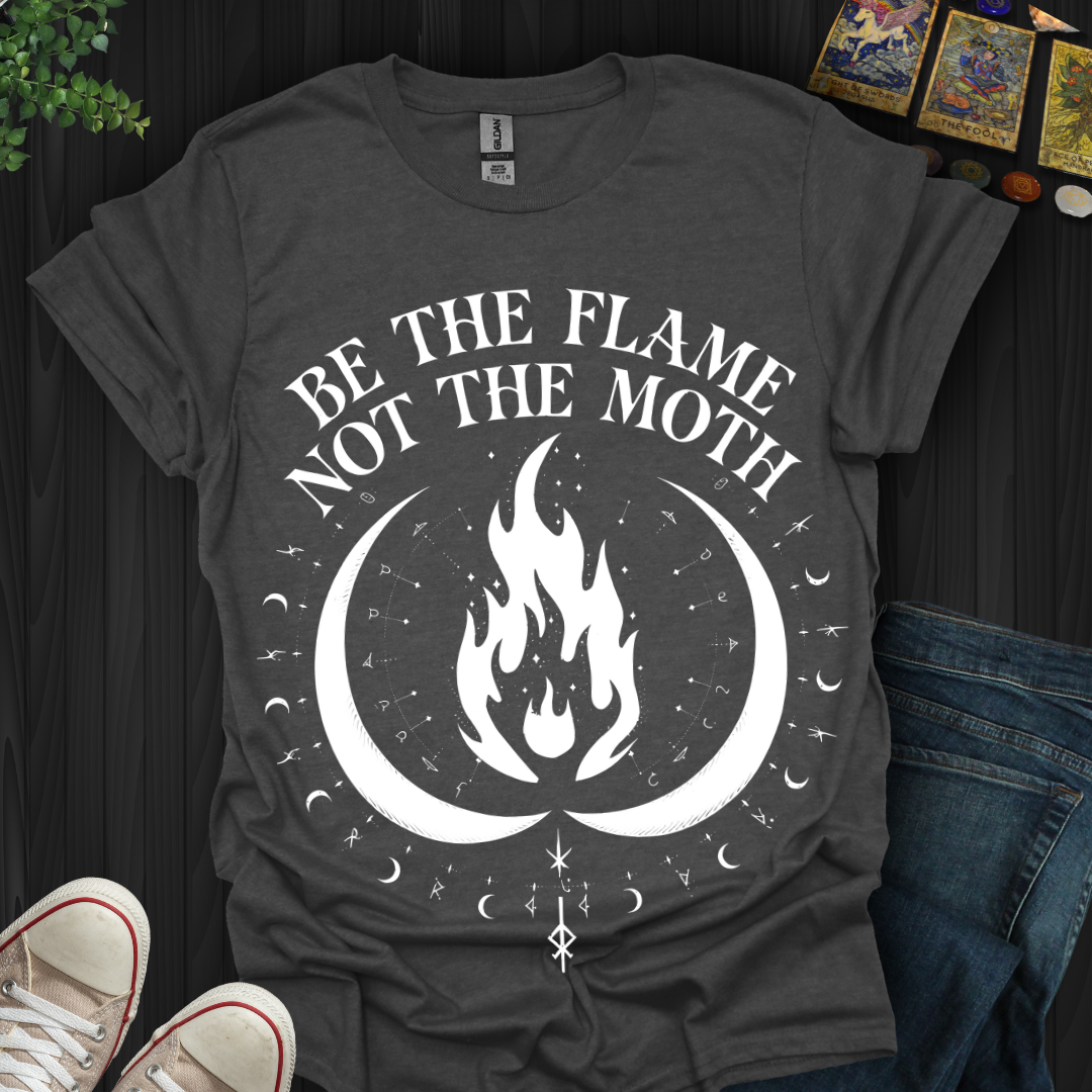 Be The Flame T-Shirt