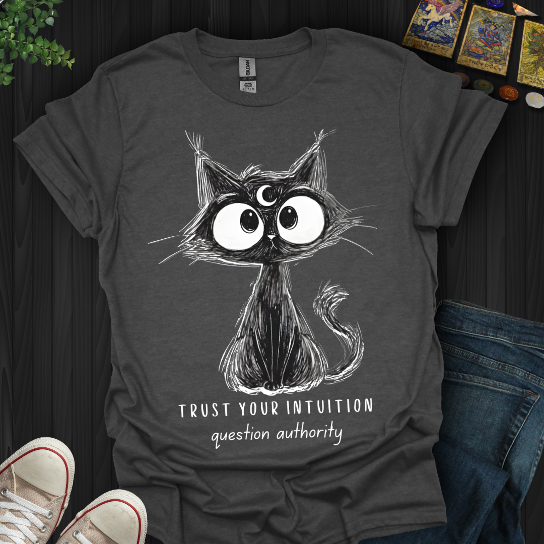 Trust Your Intuition T-Shirt