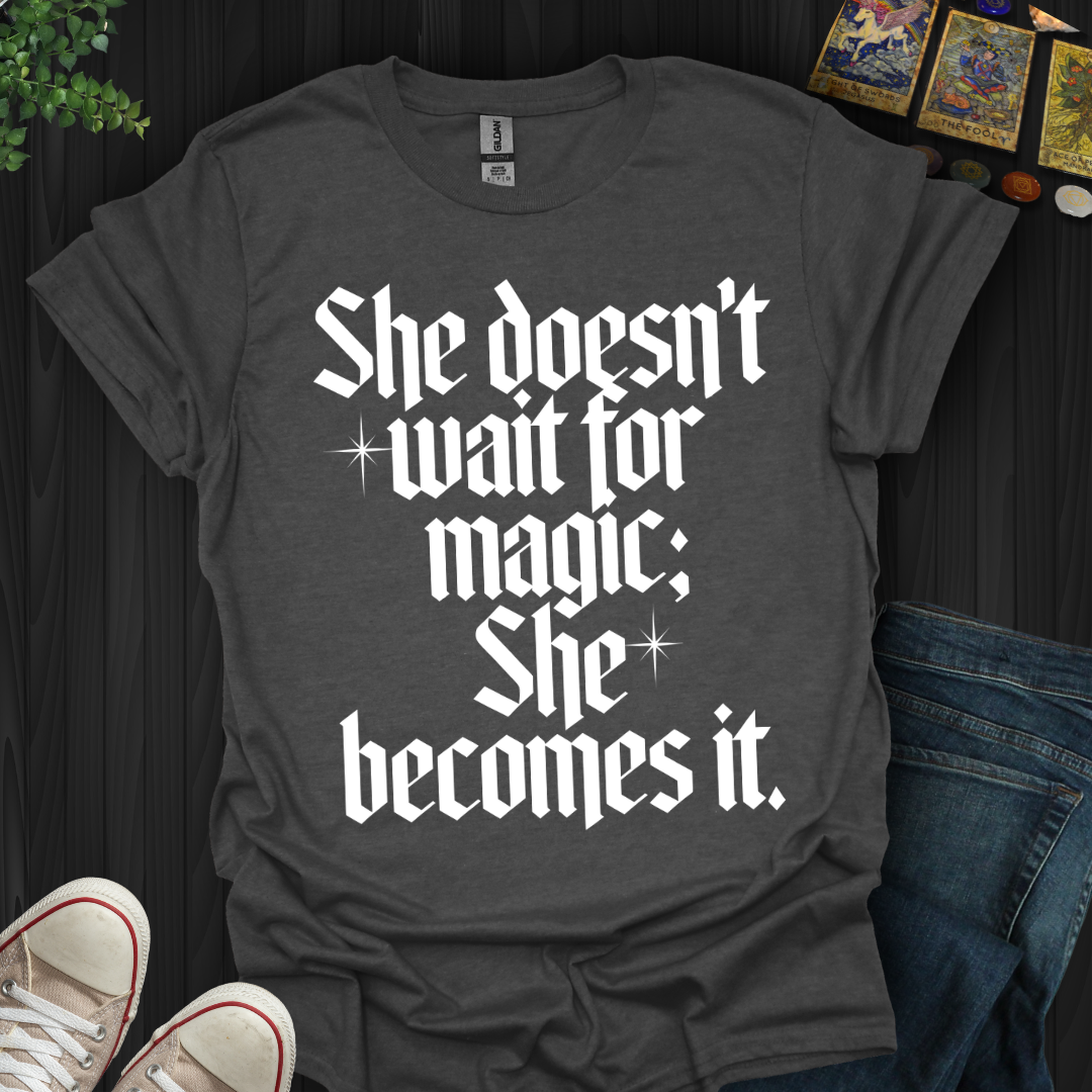 She Becomes the Magic T-Shirt