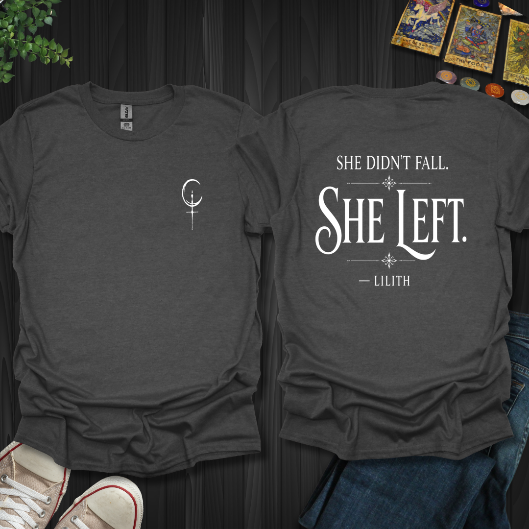 She Left Front and Back T-Shirt