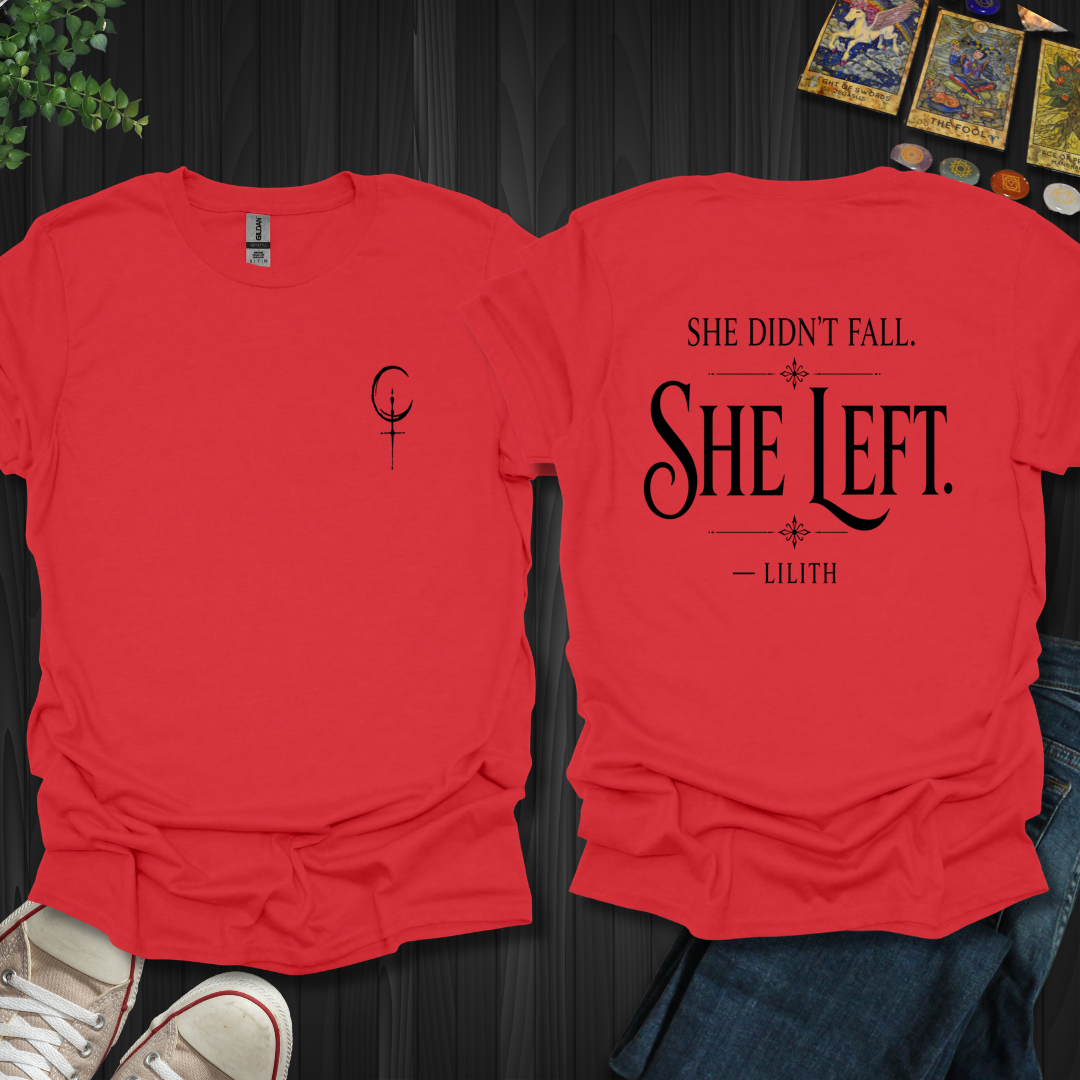 She Left Front and Back T-Shirt