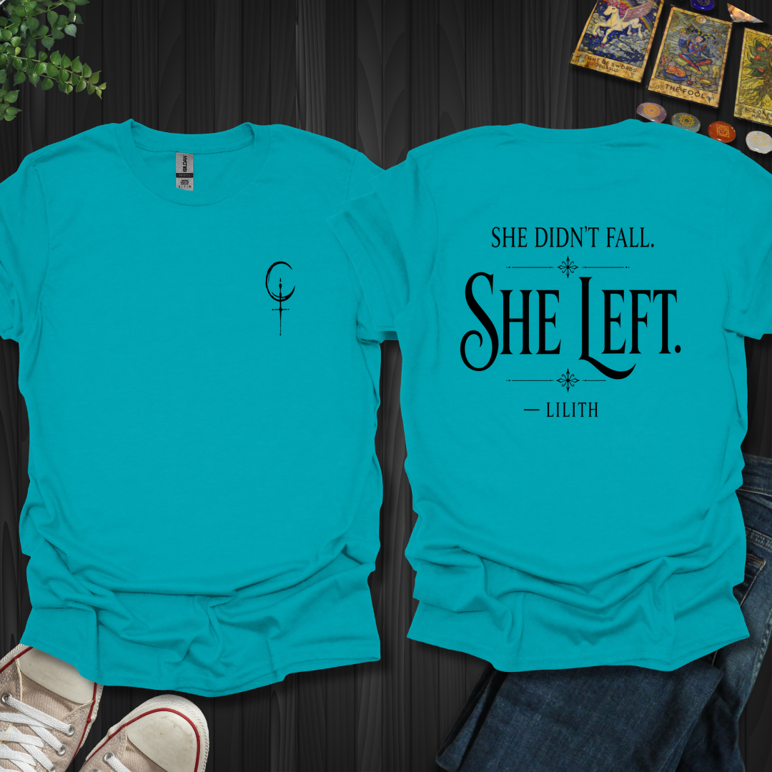 She Left Front and Back T-Shirt
