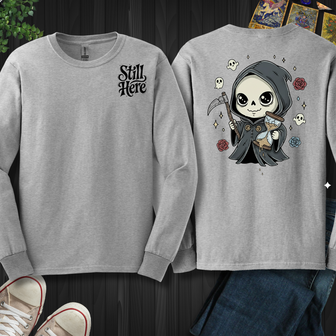 Still Here – Grim Reaper (front and back) Long Sleeve Tee
