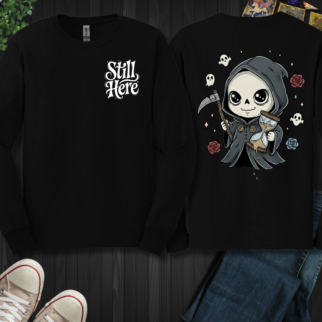 Still Here – Grim Reaper (front and back) Long Sleeve Tee