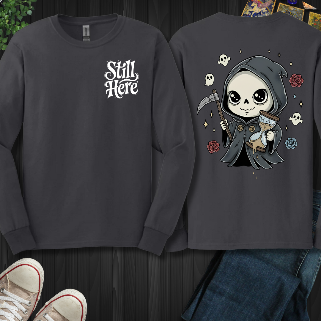Still Here – Grim Reaper (front and back) Long Sleeve Tee