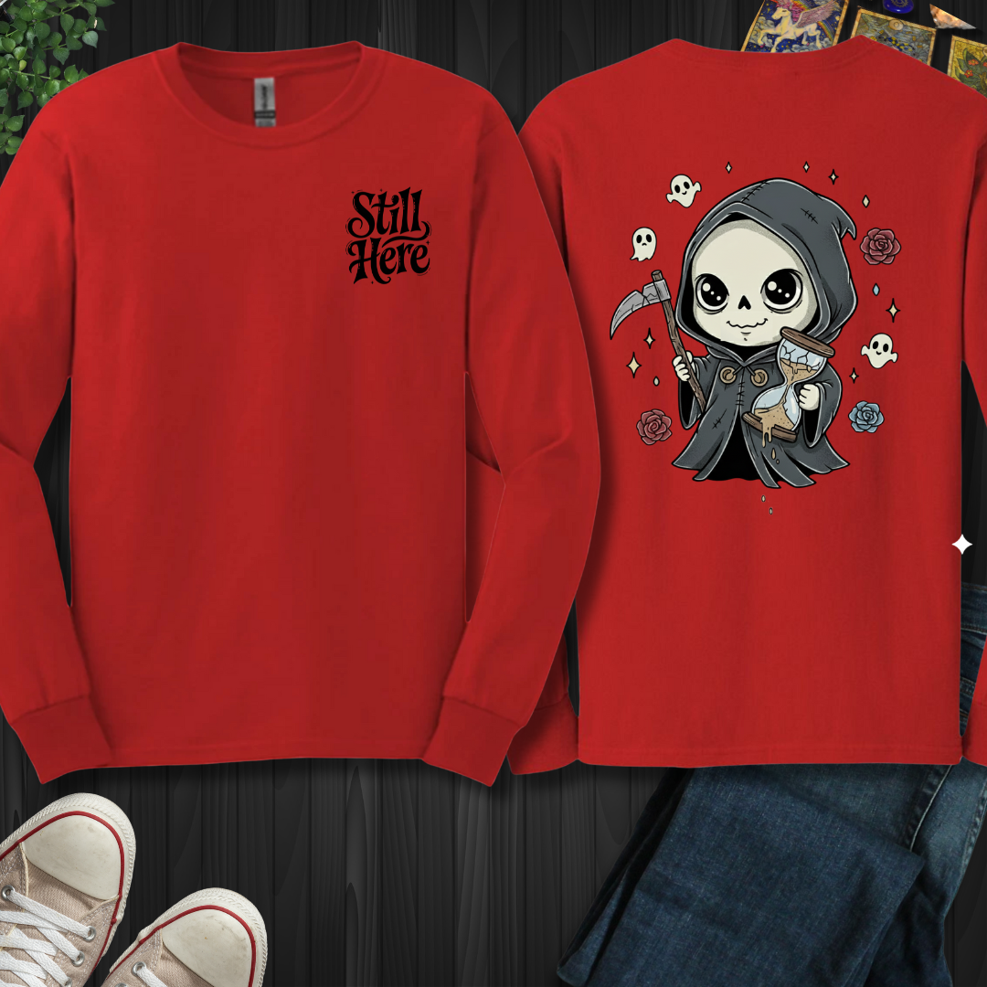 Still Here – Grim Reaper (front and back) Long Sleeve Tee