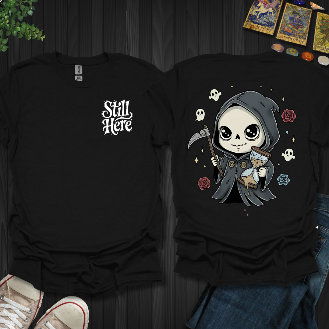 Still Here – Grim Reaper Resilience (Front + Back Print) T-Shirt