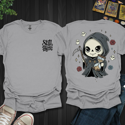 Still Here – Grim Reaper Resilience (Front + Back Print) T-Shirt