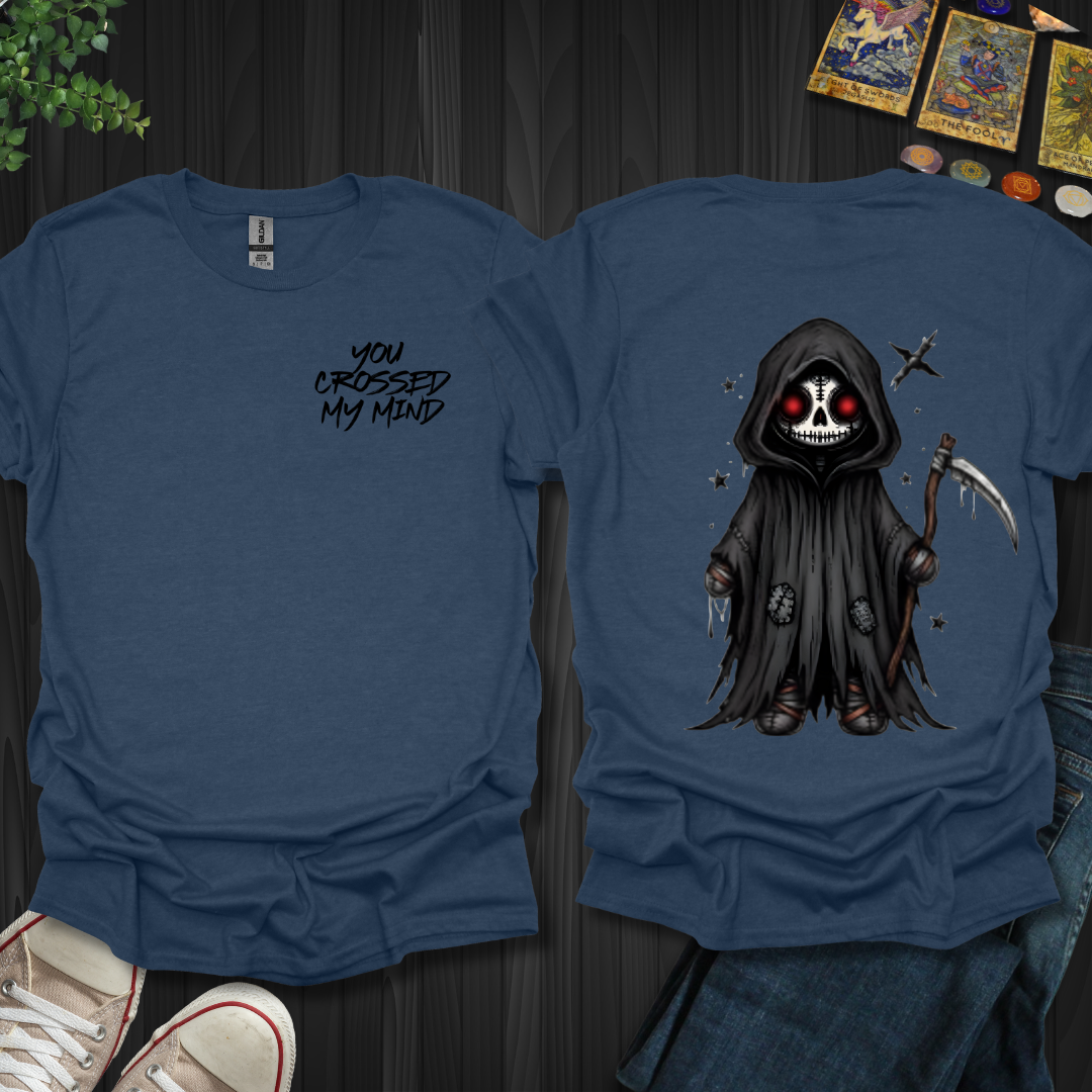 You Crossed My Mind (front and back)T-Shirt
